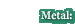 Metal