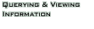 querying and viewing info